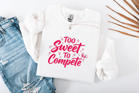 Download Too Sweet to Compete Easter Quote - Compete Collection